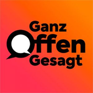ganz offen gesagt podcast